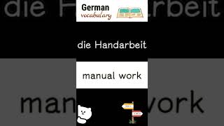 die Handarbeit (manual work) | Deutsch lernen