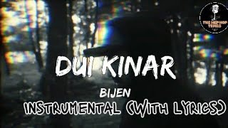 Bijen - Dui Kinar (Instrumental with lyrics)