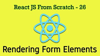 React JS 26 - Rendering Form Elements in Loop. Refactoring To Replace Hard Coded Values With Map