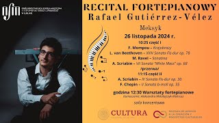 Recital fortepianowy Rafaela Gutierrez'a-Velez'a / 26.11.2024 r.