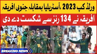 World Cup 2023 | Australia vs South Africa | Africa Win By 134 Runs | Breaking News