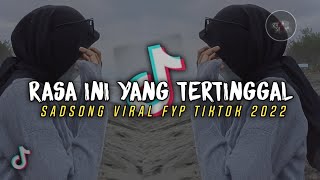 Download Lagu DJ RASA INI YANG TERTINGGAL VIBES SAD SONG BY DJ A... MP3 Gratis