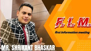 F.I.M.(first information meeting)||PRESENTATION BY MR.SHRIKANT BHASKAR|| 📞 86022 53677