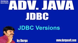 Adv JAVA ||JDBC Session - 7 || JDBC Versions by Durga sir