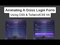 How To Animate React Login Form with Tailwind CSS v4