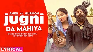 Jugni Da Mahiya (Lyrical) | Ahen Ft Sonia Mann | Gurmoh | Latest Punjabi Songs 2020