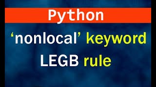 Python nonlocal keyword and LEGB rule