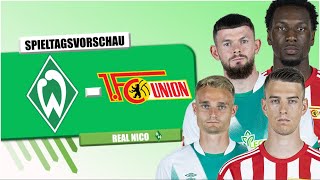 SV Werder Bremen - Union Berlin / Aufstellungs Änderungen / Spieltagsvorschau / Tipps UVM