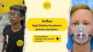 Arthur High-Fidelity Paediatric Simulator | Sim & Skills