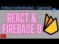React, Typescript and Firebase 9  Authentication [2022]
