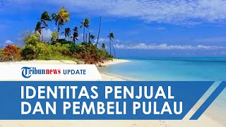 Bupati Selayar Ungkap Pulau Lantigiang Dijual Sejak Tahun 2019,Ini Identitas Penjual dan Pembelinya