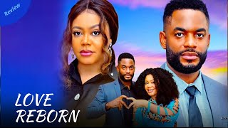 LOVE REBORN - NADIA BUARI, CHIKE DANIELS, STEVE EBOH Latest 2025 Nigerian Movies Review