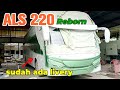 Perkembangan terbaru ALS 220 reborn semongko 🍉🤟