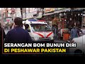 Ledakan Bom Bunuh Diri di Pakistan