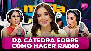 ESTRELLA DE LA MEGA DA CÁTEDRA A LAS BATURRAS SOBRE CÓMO HACER RADIO