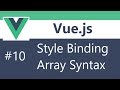 Vue js 2 Tutorial - 10 - Binding Inline Styles with Array Syntax