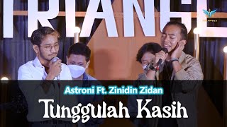 TUNGGULAH KASIH - ASTRONI FT. ZINIDIN ZIDAN (INTIMATE SHOW CONCERT 2022)