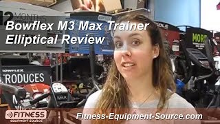Bowflex M3 Max Trainer Review  |  Fitness-Equipment-Source.com