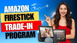 🔥 TRADE IN YOUR OLD FIRESTICK FOR A NEW ONE! NEW AMAZON TRADE-IN PROGRAM