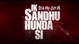 Gippy Grewal : New Movie Ik Sandhu Hunda Si | Neha Sharma | Pawan Malhotra | Vikranjeet Virk