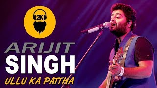 Ullu Ka Pattha | Arijit Singh MTV India Tour 2018 | Magical Voice