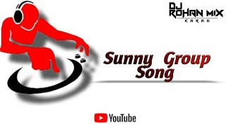 Sunny Group Mangoli Song || Dj Rohan Mix || 🔈🔉🔊