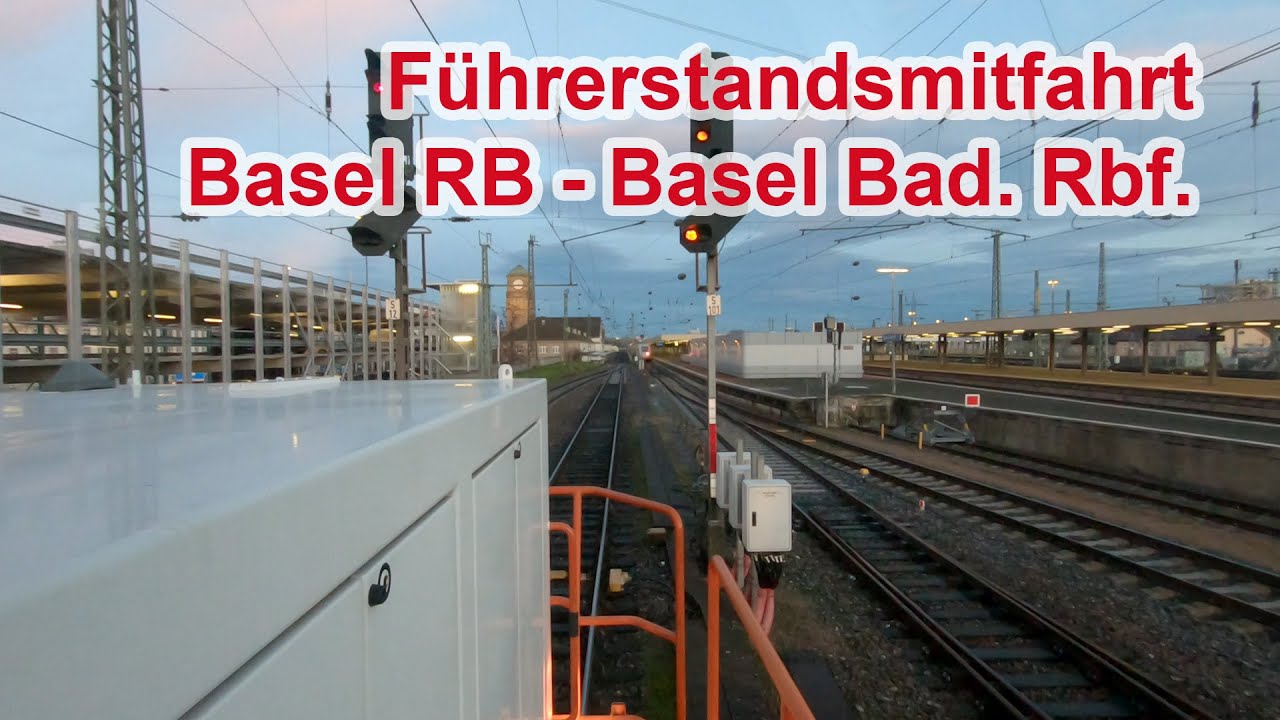 Führerstandsmitfahrt Basel RB - Basel Bad. Rbf. [Full ᴴᴰ] - YouTube