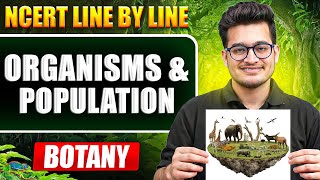 Organisms and Population FULL CHAPTER || NCERT Line by Line || Vipin Sir