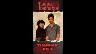 Paava Kadhaigal Thangam Recreation| Thangame Song| Netflix| WhatsApp Status #paavakadhaigal #Thangam