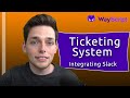 Build a Ticket Management System Series | Integrating a Slack Bot