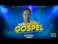 NEW & BEST  SWAHILI GOSPEL /WORSHIP  MIX  2023- VDJ PHILLOBAE,Barikiwa