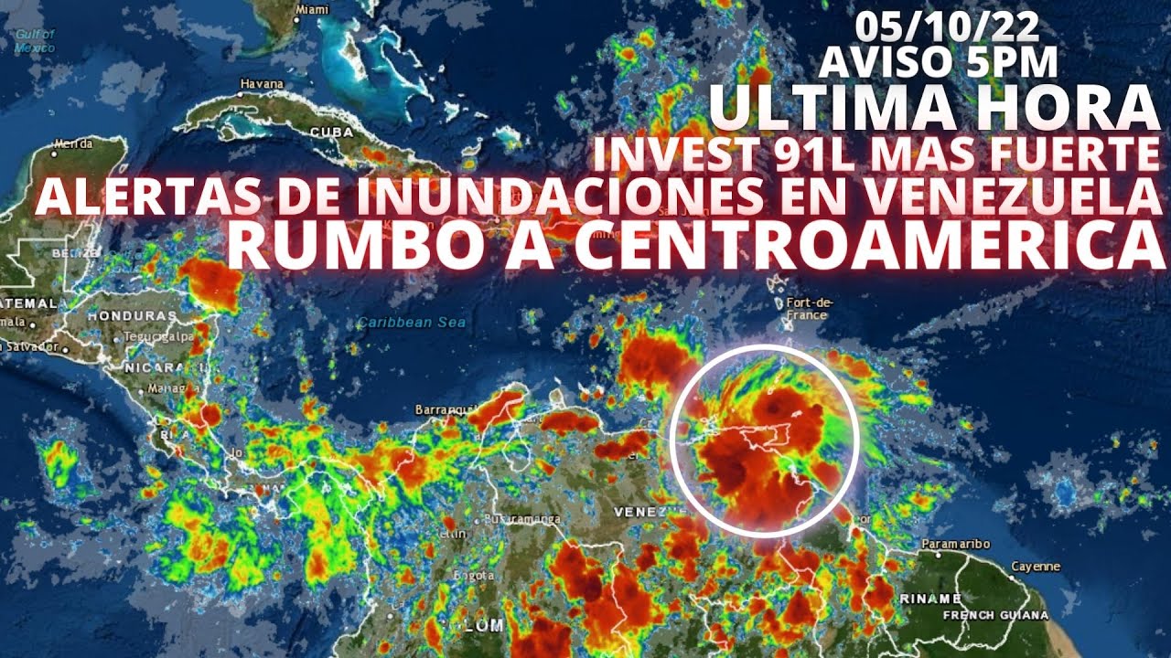 🚨AVISO🚨5PM🚨INVEST 91L DEJANDO INUNDACIONES FUERTES SOBRE VENEZUELA Y ...