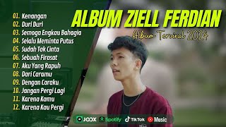 ZIELL FERDIAN  FULL ALBUM TERBARU 2024  KENANGAN | DURI DURI | SUDAH TAK CINTA| LAGU POP POPULER
