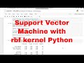 Support Vector Machine SVM with rbf kernel Python Code / Machine Learning SVM Python