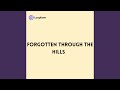 Forgotten through the Hills