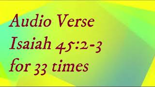 Audio of Isaiah 45:2-3 for 33 times / Sleep verse / Powerful verse audio for any intentions