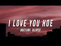 Odetari - I Love You Hoe (Lyrics) ft. 9lives