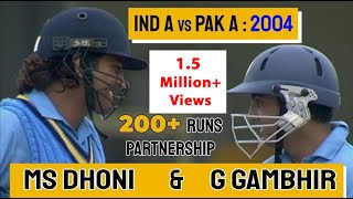 Dhoni & Gambhir's Rare Footage of their only 200+ Runs Partnership | IND A vs PAK A | 2004 Nairobi