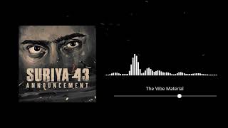 Suriya 43 BGM - Suriya | GV Prakash | Theme Music | The Vibe Material