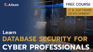 Database Security for Cyber Professionals - Free Online Course with Certificate