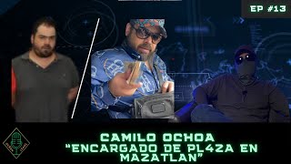 EP #13 PARTE 1 Camilo Ochoa \