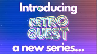 Introducing Retro Quest #retrogaming