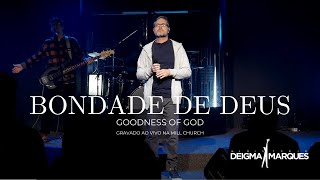 Deigma Marques - Bondade de Deus (Goodness of God)