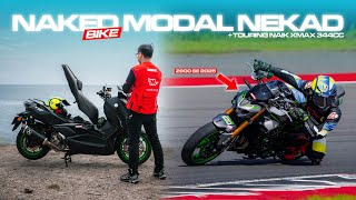 TRACKDAY RIDING NAKED BIKE⁉️ + TOURING RIDING XMAX 344CC🔥