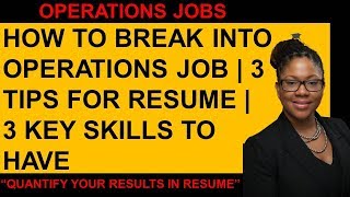 Break Into Operations Manager Job | 3 Skills Required | Tips For A Good Operations Manager Resume