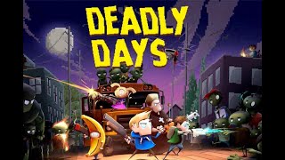 Прохождение Deadly Days. Часть 1.