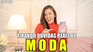 TIRANDO DÚVIDAS REAIS DE MODA - Vitória Portes