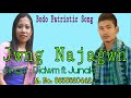 jwng najagwn bodo patriotic song didwm u0026 junaki new bodo song 2019