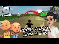 Roblox - Pergi rumah Upin dan Ipin