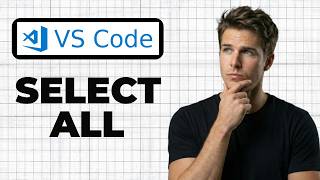 How To Select All Occurrences Of A Word In VS Code (Quick Guide)
